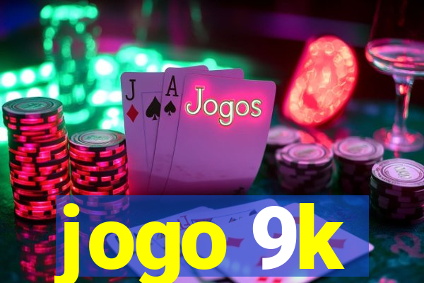 jogo 9k